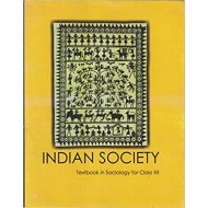 Indian Society Sociology For Class 12 By Ncert