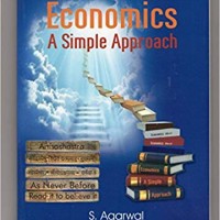 Economics A simple Approach by S Agarwal