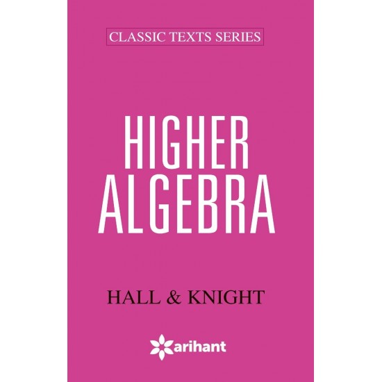 HIGHER ALGEBRA by hall and knight