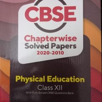 CBSE Physical education Chapterwise Solved Papers Class 12 By Arihant
