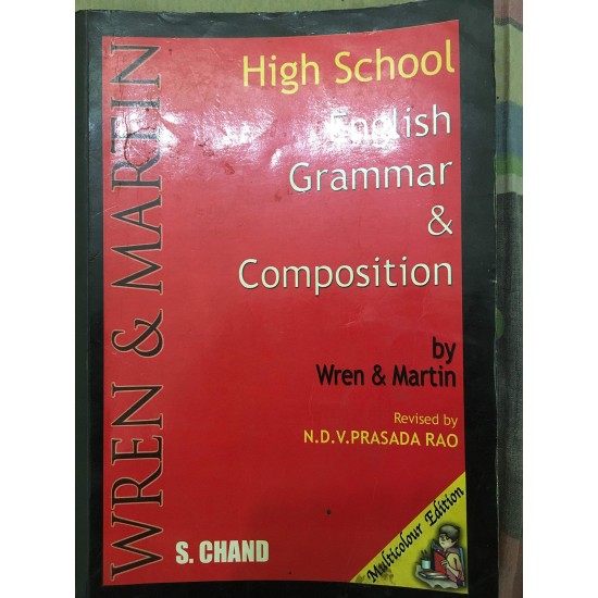 High school English Grammar and Composition by N.D.V. Prasada Rao Wren and Martin 
