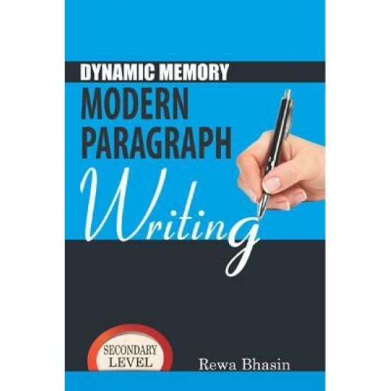 DYNAMIC MEMORY MODERN PARAGRAPH WRITING SECONDARY LEVEL by rewa bhasin