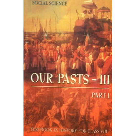 Our Pasts Book III Part I-History Class VIII by Ncert