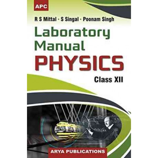 LABORATORY MANUAL PHYSICS CLASS - XII by POONAM SINGH