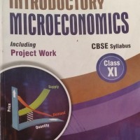 INTRODUCTORY MICROECONOMICS INCLUDING PROJECT WORK CLASS XI by BL Gupta INTRODUCTORY MICROECONOMICS INCLUDING PROJECT WORK CLASS XI by BL Gupta