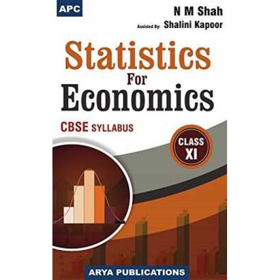 STATISTICS FOR ECONOMICS CLASS - XI by NM SHAH
