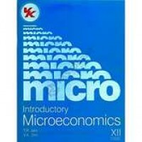 Introductory Microeconomics Class XII by T.R Jain Introductory Microeconomics Class XII by T.R Jain
