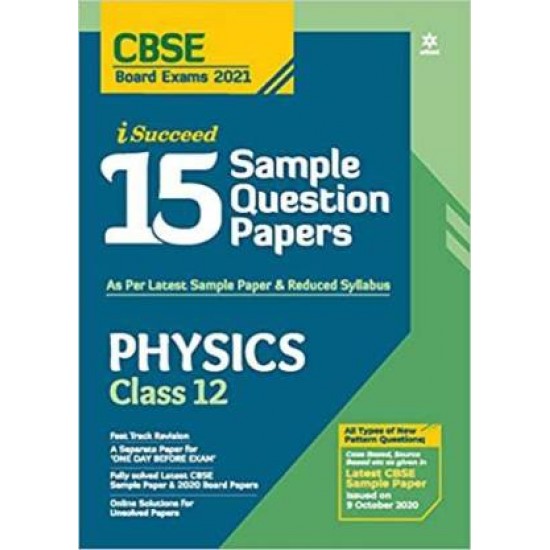 Arihant CBSE – 15 Sample Question Papers Physics Class 12 for 2021 As per Latest Reduced Syllabus by Mansi Garg