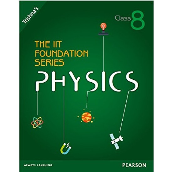 The Iit Foundation Series Physics Class 8 by trishnas