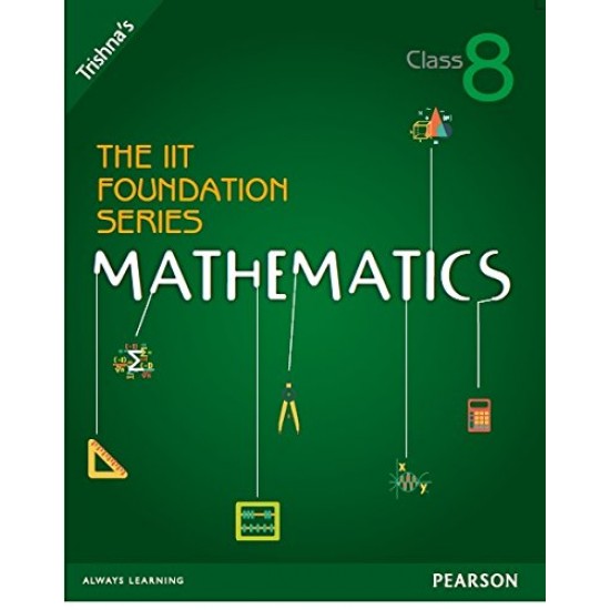 The IIT Foundation Series Mathematics Class 8 by trishnas