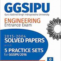 SOLVED PAPERS & 8 PRACTICE SETS GGSIPU ENGINEERING ENTRANCE EXAM by Arihant Publication