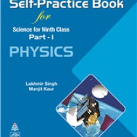 Self-Practice Book for Science for Ninth Class Part-1 PHYSICS by Lakhmir Singh & Manjit Kaur Self-Practice Book for Science for Ninth Class Part-1 PHYSICS by Lakhmir Singh & Manjit Kaur