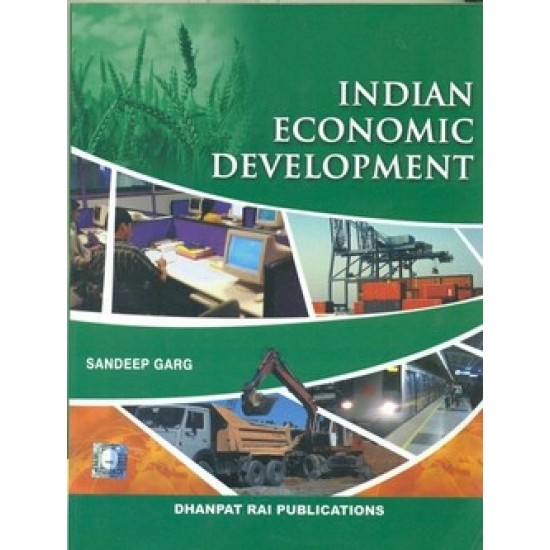 Indian Economic Development For Class 11th by Sandeep Garg