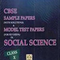 CBSE SAMPLE PAPER WITH SOLUTIONS AND MODEL TEST PAPERS FOR REVISION IN SOCIAL SCIENCE FOR CLASS X BY U LIKE