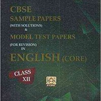 CBSE U-LIKE SAMPLE PAPER (WITH SOLUTIONS) & MODEL TEST PAPERS (FOR REVISION) IN ENGLISH FOR CLASS 12 FOR 2019 EXAMINATION