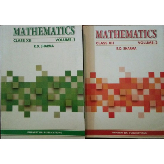 Mathematics Vol. I & II Class - 12 by Rd Sharma
