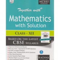Together with Mathematics with Solutions Class12