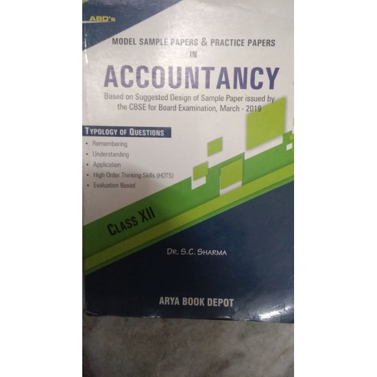 Model Sample Papers & Practice Papers in Accountancy by Dr. S.C Sharma