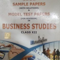 Cbse Sample Papers with solutions model test papers in business studies class 12 by ulike