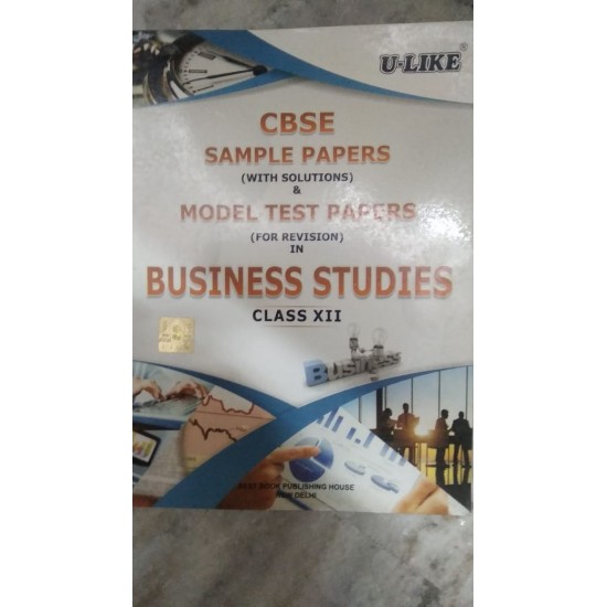 Cbse Sample Papers with solutions model test papers in business studies class 12 by ulike