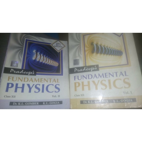 Pradeep's New Course PHYSICS, Class XII (Vol I&II)  by Dr K.L Gomber, K.L Gogia