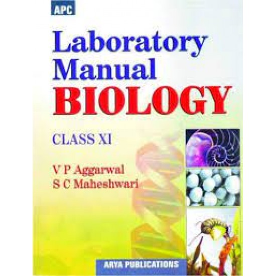 Laboratory Manual Biology Class 11th  by VP Aggarwal 