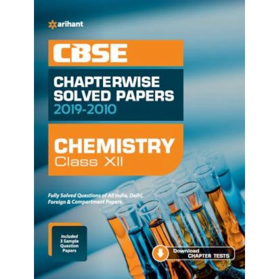 Cbse Chemistry Chapterwise Solved Papers Class 12 2019-20 by Arihant Publication