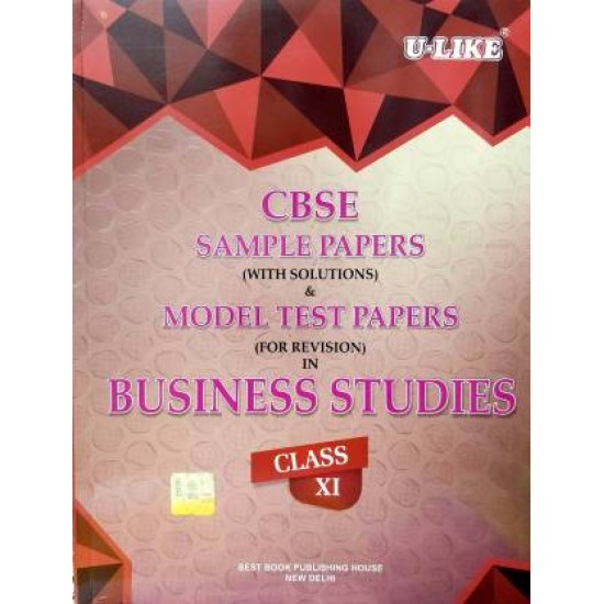 CBSE U Like Business Studies Class 11 Sample Papers for 2019 Examinations by  U Like