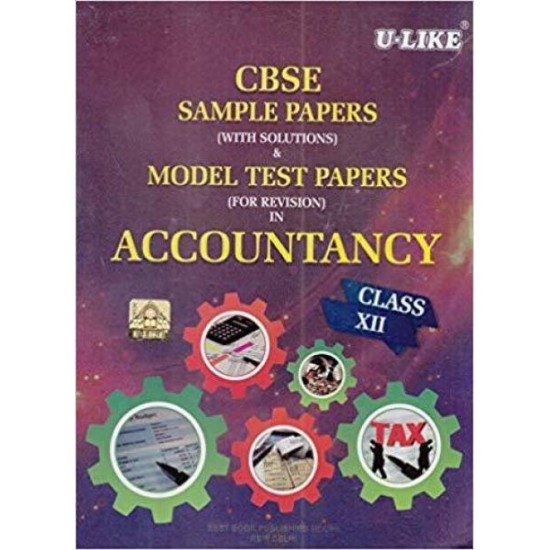 CBSE U-Like Accountancy Class 12 Sample Paper (With Solutions) & Model Test Papers (For Revision) for 2020 Examination by  U Like
