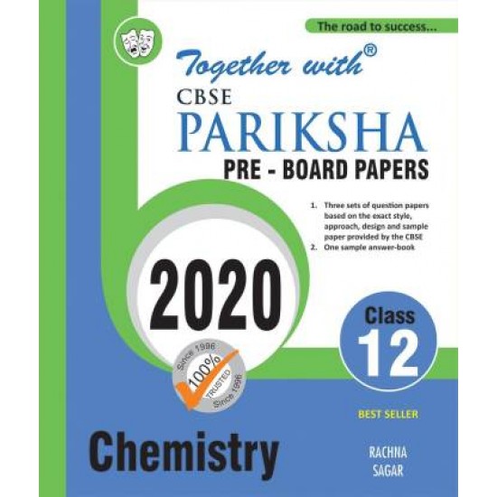 Chemistry CBSE Pariksha Pre Board Papers for Class 12 (Examination 2020) by Together With