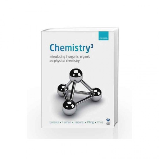 CHEMISTRY NTRODUCING INORGANIC, ORGANIC AND PHYSICAL CHEMISTRY by Burrows 