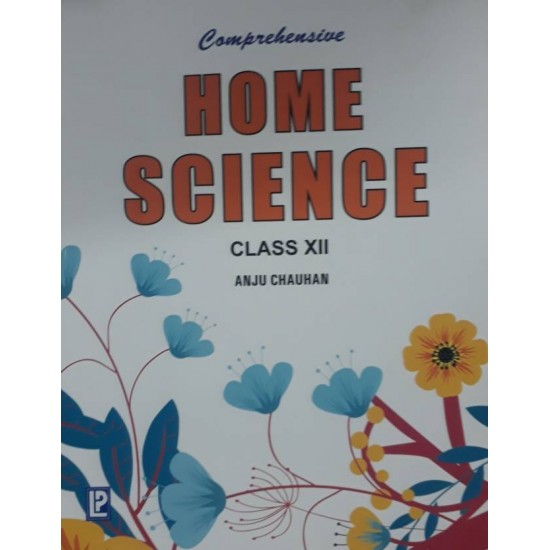COMPREHENSIVE HOME SCIENCE CLASS XII  (ENGLISH, Paperback, ANJU CHAUHAN)