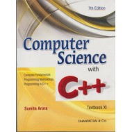 COMPUTER SCIENCE WITH C++ FOR CLASS XI by Sumita Arora