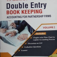 DOUBLE ENTRY BOOK KEEPING ACCOUNTING FOR PARTNERSHIP FIRMS VOL.I TEXTBOOK FOR CBSE CLASS XII by T.S.GREWAL