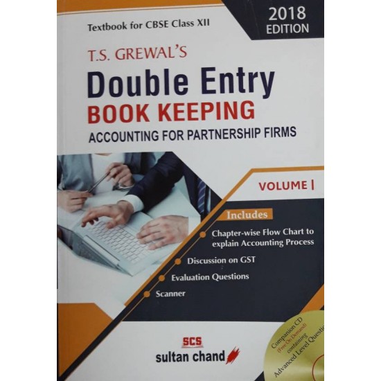 DOUBLE ENTRY BOOK KEEPING ACCOUNTING FOR PARTNERSHIP FIRMS VOL.I TEXTBOOK FOR CBSE CLASS XII by T.S.GREWAL