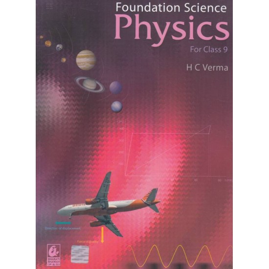 Foundation Science Physics for Class - 9 (2019-2020) Examination by H C Verma