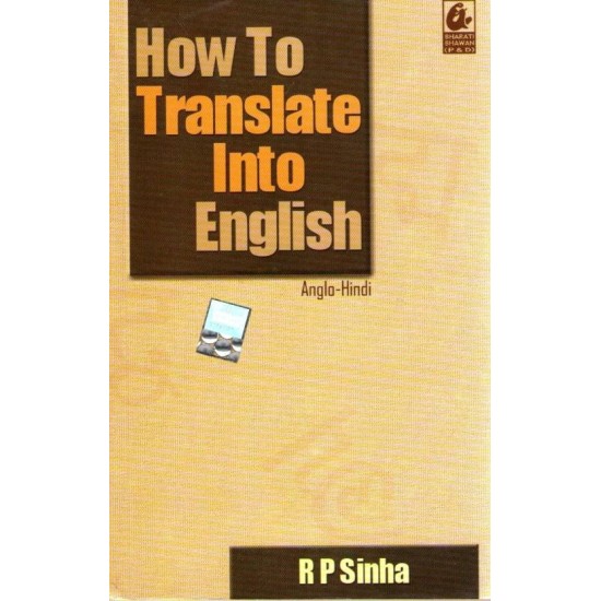 How to Translate into English by  Sinha R.P