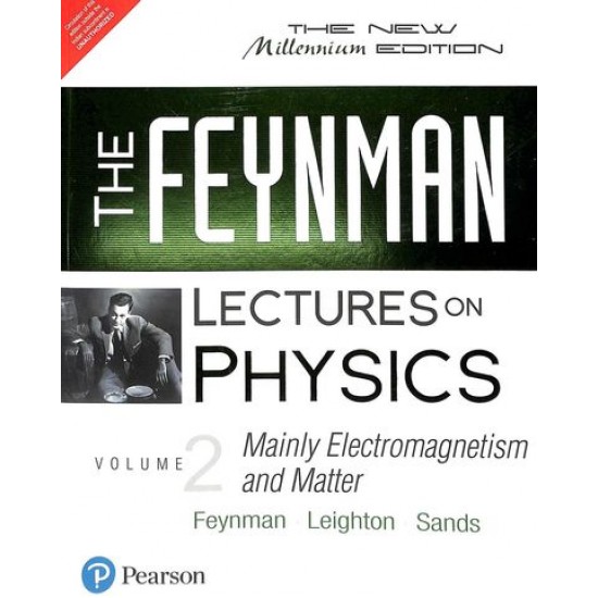 Feynman Lectures On Physics Vol 2 Mainly Electromagnetism & Matter  by Richard P Feynman, Robert B Leighton, Matthew Sands