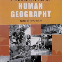 Fundamentals Of Human Geography Text Book For Class 12 by NCERT