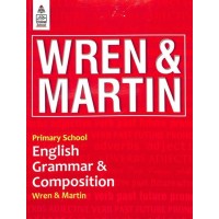 Wren and Martin Primary School English Grammar and Composition by Pc Wren Wren and Martin Primary School English Grammar and Composition by Pc Wren