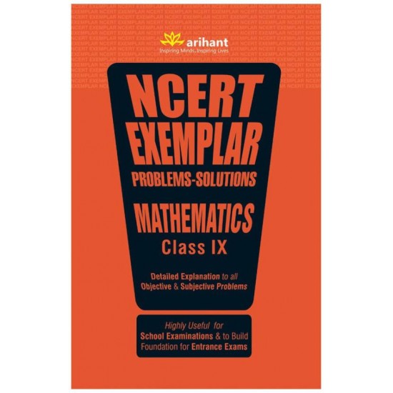 Ncert Exemplar Problems-Solutions Mathematics Class 9th - Detailed Explanation to All Objective & Subjective Problems by  Arihant Experts