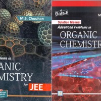 ADVANCED PROBLEMS IN ORGANIC CHEMISTRY FOR JEE GET FREE SOLUTION MANUAL by MS Chouhan