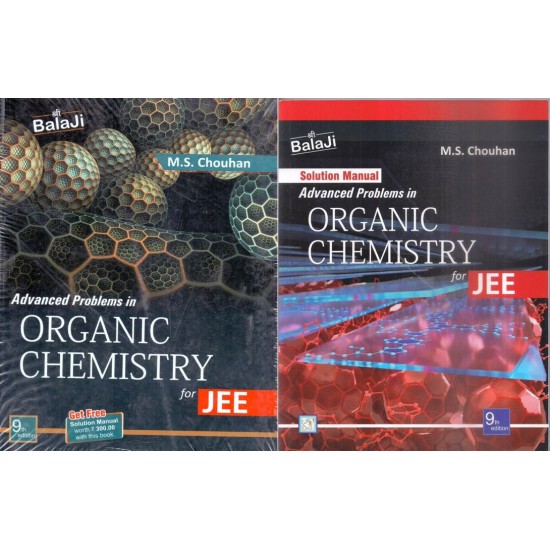 ADVANCED PROBLEMS IN ORGANIC CHEMISTRY FOR JEE GET FREE SOLUTION MANUAL by MS Chouhan