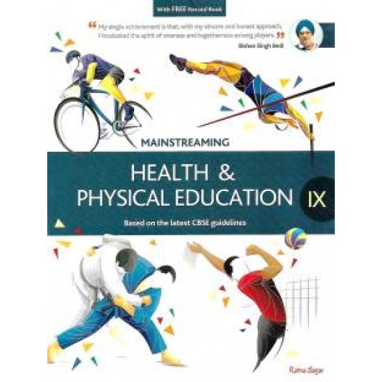 MAINSTREAMING HEALTH & PHYSICAL EDUCATION WITH ACTIVITY & PROJECT RECORD BOOK CLASS IX by RATNA SAGAR 