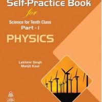 Self-Practice Book for Science for Tenth Class Part - 1 PHYSICS by Lakhmir Singh Manjit Kaur