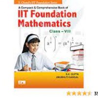 SChands IIT Foundation Mathematics Class VIII Hardcover by sk gupta SChands IIT Foundation Mathematics Class VIII Hardcover by sk gupta