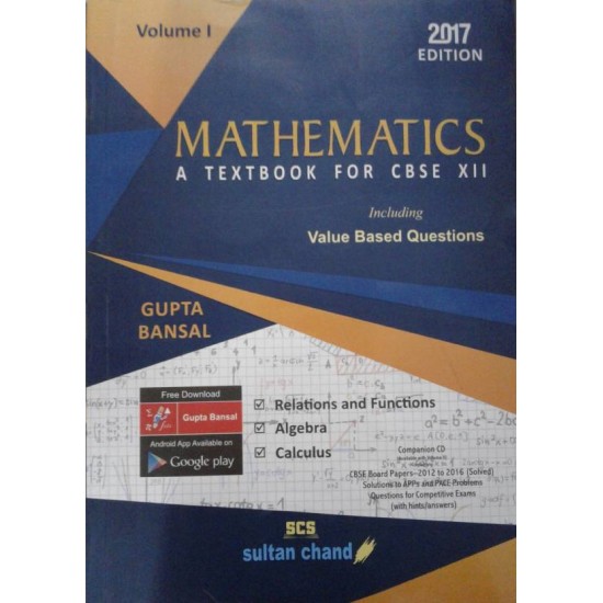 SULTAN CHAND Mathematics A Text Book for CBSE XII ( Volume I ) 2017 by  Gupta Bansal