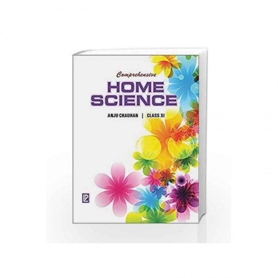 Home Science by Anju Chauhan class 11