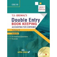 Double Entry Book Keeping - XII (E) (Vol. II) Accounting for Companies by , G.S. Grewal, T.S. Grewal, H.S. Grewal, R.K. Khosla