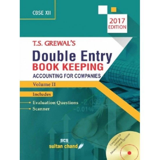 Double Entry Book Keeping - XII (E) (Vol. II) Accounting for Companies by , G.S. Grewal, T.S. Grewal, H.S. Grewal, R.K. Khosla